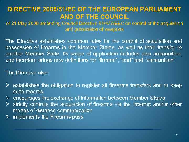 DIRECTIVE 2008/51/EC OF THE EUROPEAN PARLIAMENT AND OF THE COUNCIL of 21 May 2008