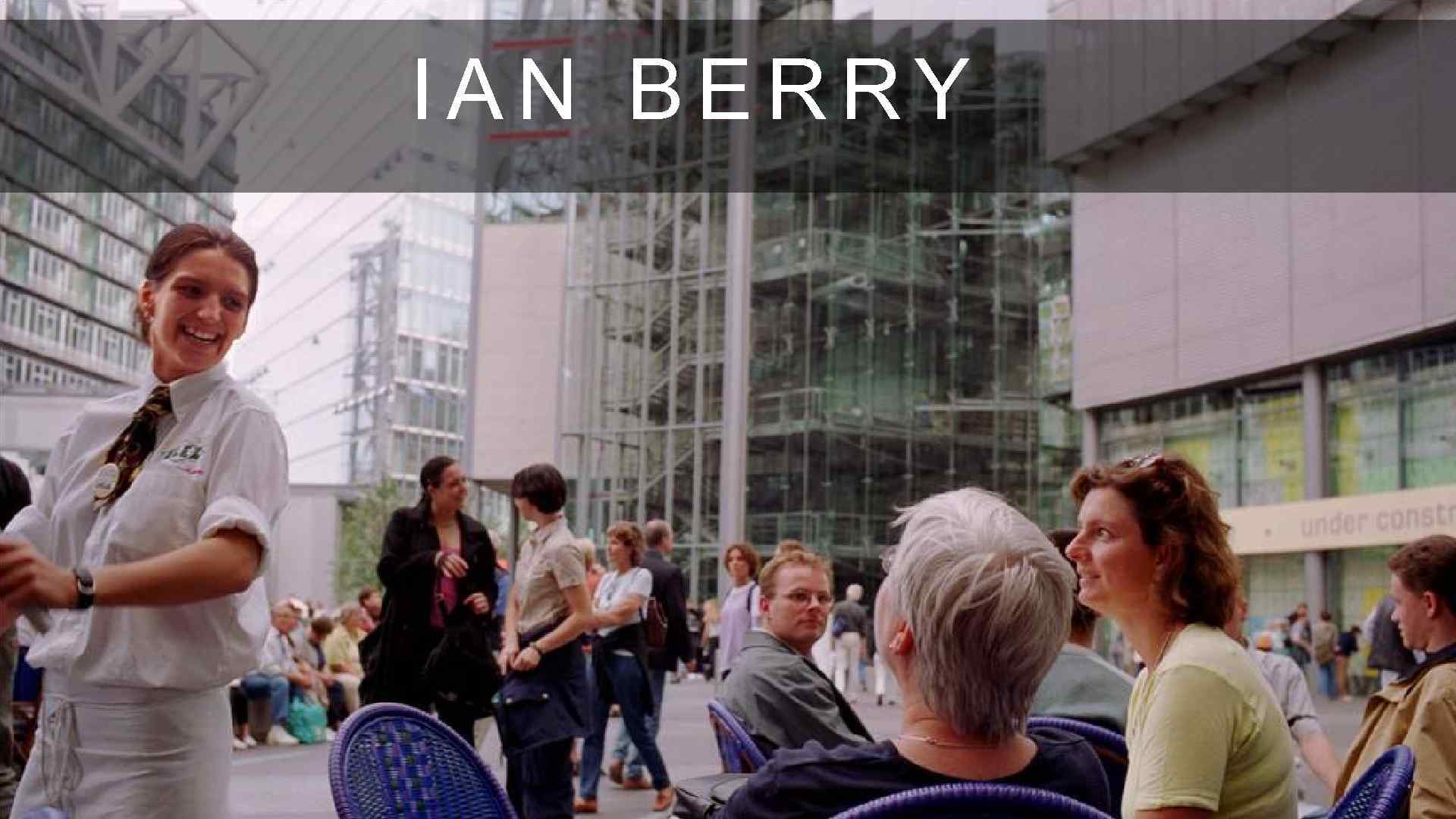 IAN BERRY 