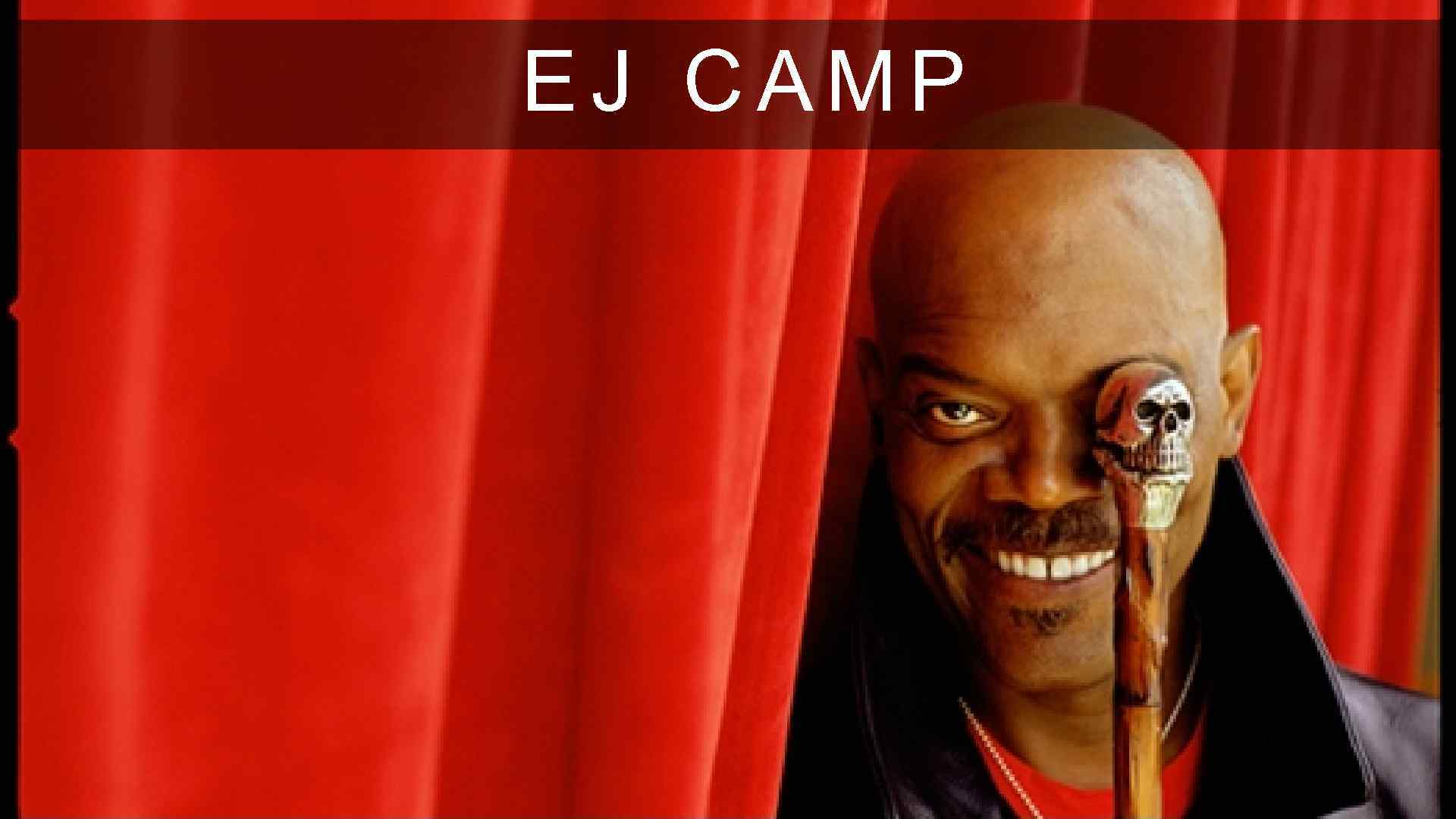 EJ CAMP 