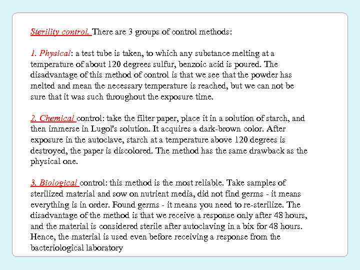 Sterility control. There are 3 groups of control methods: 1. Physical: a test tube