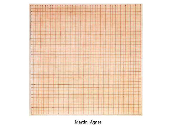  Martin, Agnes 