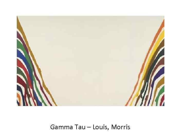 Gamma Tau – Louis, Morris 