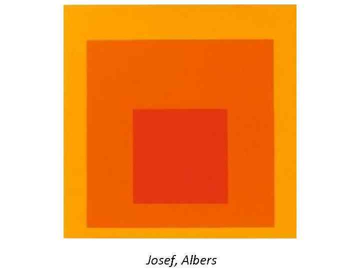 Josef, Albers 