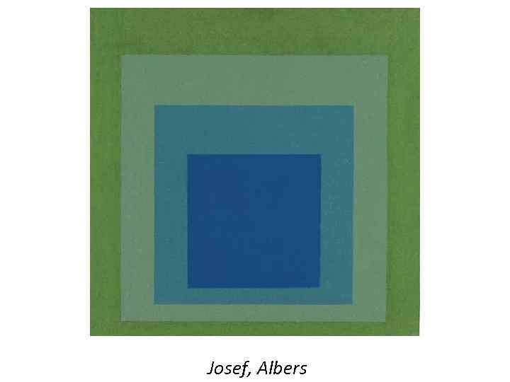 Josef, Albers 