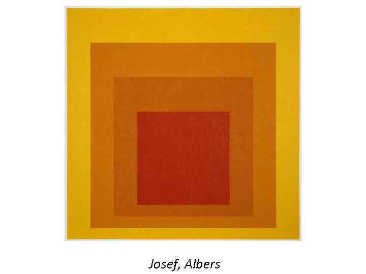 Josef, Albers 