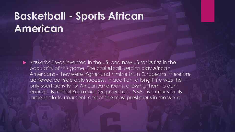 Basketball - Sports African American Basketball was invented in the US, and now US