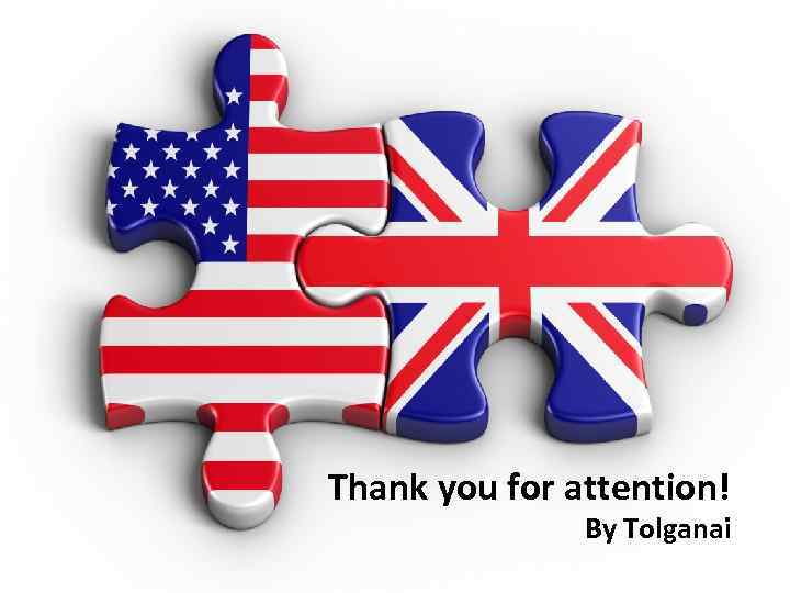 Thank you for attention! By Tolganai 