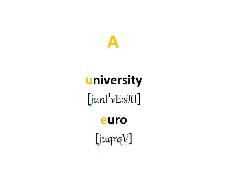 A university [jun. I'v. E: s. It. I] euro [juqrq. V] 