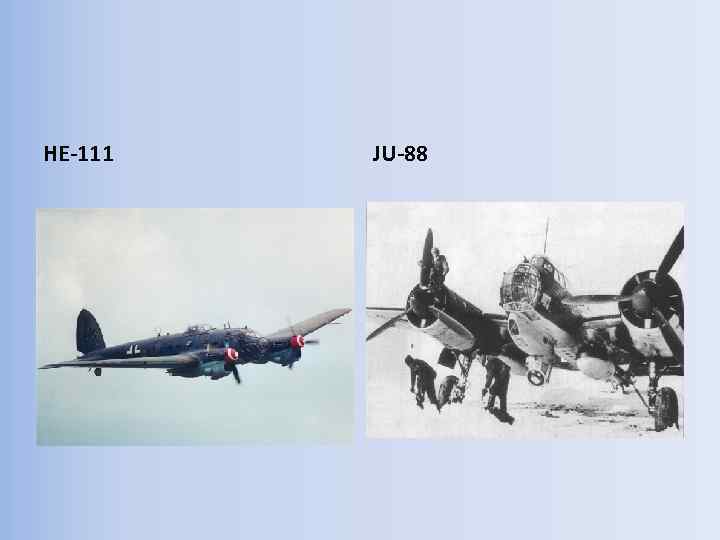 HE-111 JU-88 