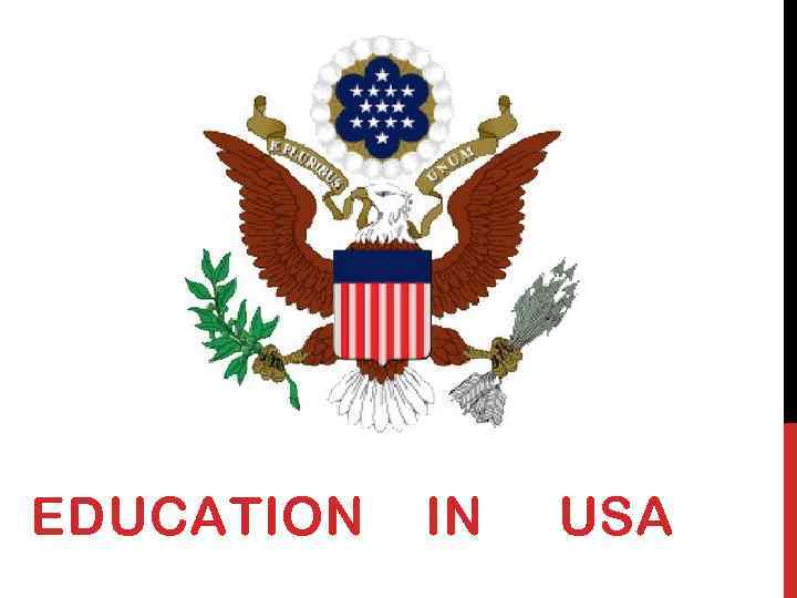 EDUCATION IN USA 