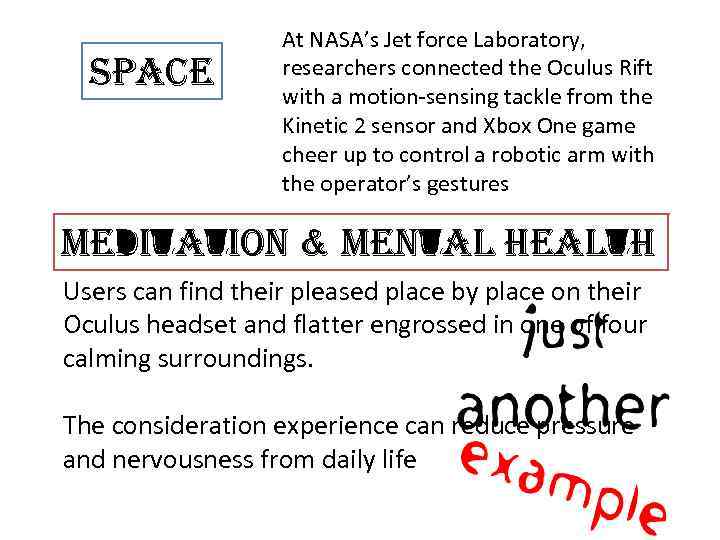 space At NASA’s Jet force Laboratory, researchers connected the Oculus Rift with a motion-sensing