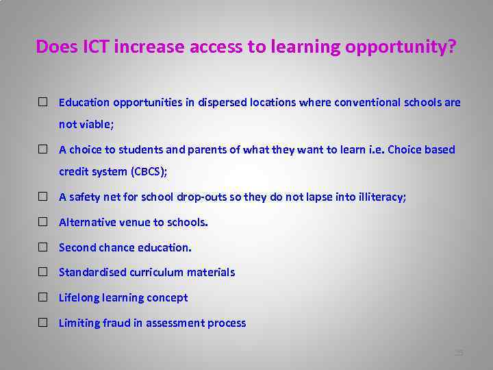 Does ICT increase access to learning opportunity? Education opportunities in dispersed locations where conventional