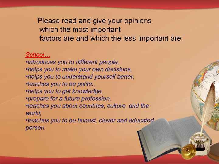 Please read and give your opinions which the most important factors are and which