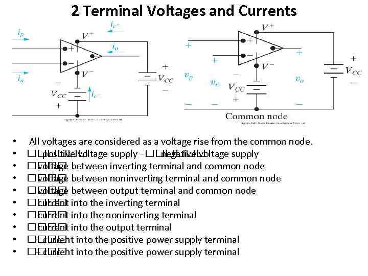 2 Terminal Voltages and Currents • • • All voltages are considered as a