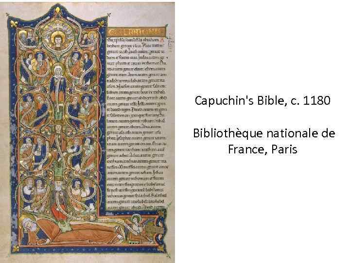 Capuchin's Bible, c. 1180 Bibliothèque nationale de France, Paris 