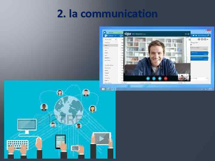 2. la communication 