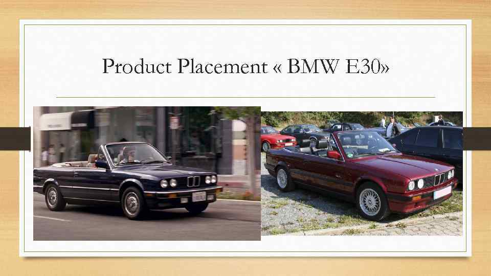 Product Placement « BMW E 30» 