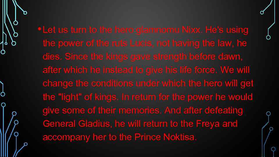 • Let us turn to the hero glamnomu Nixx. He's using the power