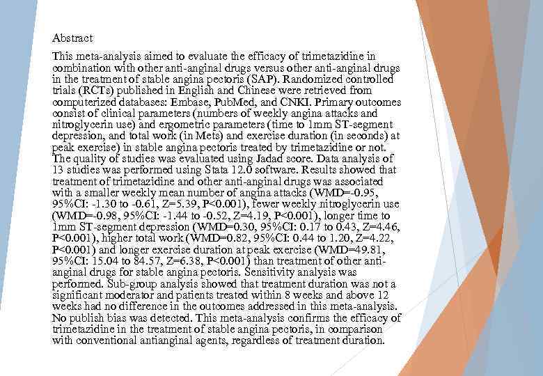 Abstract This meta-analysis aimed to evaluate the efficacy of trimetazidine in combination with other