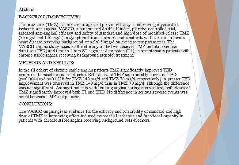 Abstract BACKGROUND/OBJECTIVES: Trimetazidine (TMZ) is a metabolic agent of proven efficacy in improving myocardial