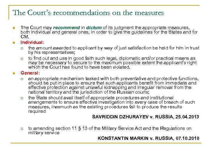 The Court’s recommendations on the measures n n n The Court may recommend in