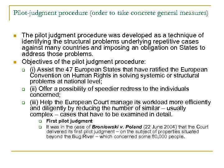 Pilot-judgment procedure (order to take concrete general measures) n n The pilot judgment procedure