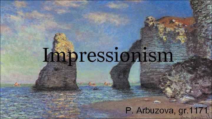 Impressionism P. Arbuzova, gr. 11711 