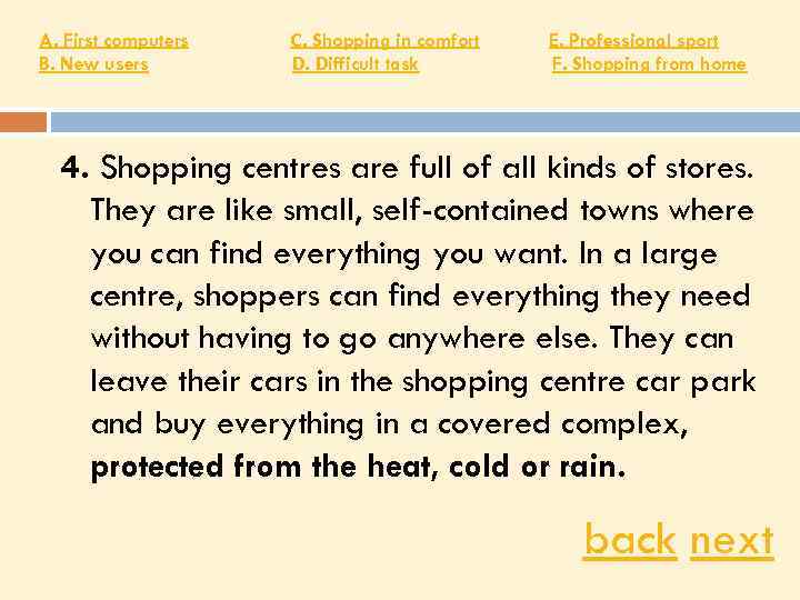 A. First computers B. New users C. Shopping in comfort D. Difficult task E.