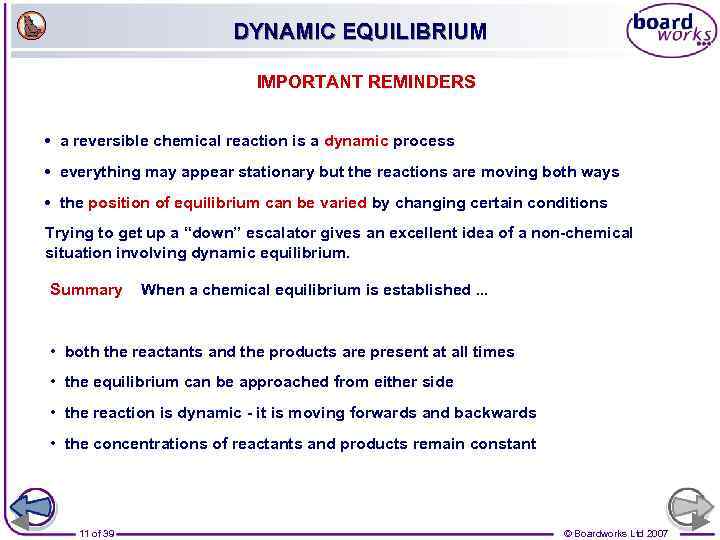 DYNAMIC EQUILIBRIUM IMPORTANT REMINDERS • a reversible chemical reaction is a dynamic process •