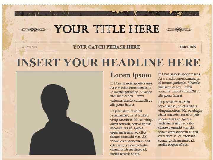 YOUR TITLE HERE YOUR CATCH PHRASE HERE - Since 1802 INSERT YOUR HEADLINE HERE