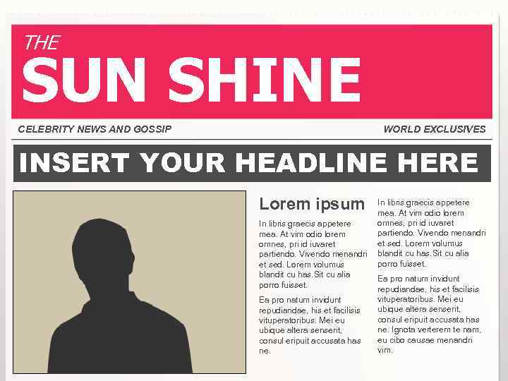 THE SUN SHINE CELEBRITY NEWS AND GOSSIP WORLD EXCLUSIVES INSERT YOUR HEADLINE HERE Lorem