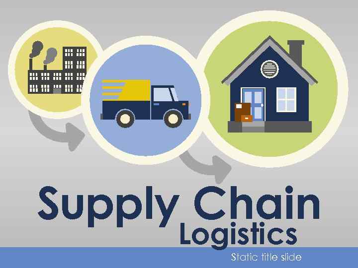 Supply Chain Logistics Static title slide 