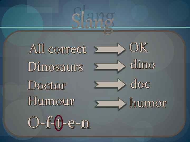 Slang All correct Dinosaurs Doctor Humour O-f-t-e-n OK dino doc humor 