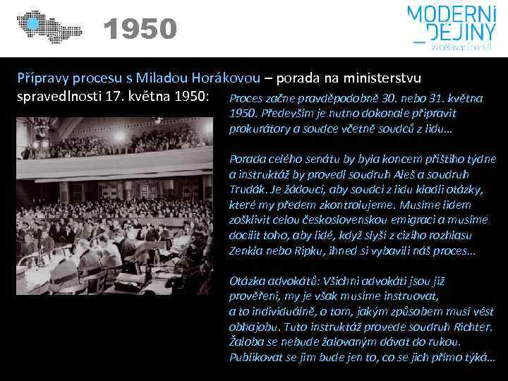 1950 Přípravy procesu s Miladou Horákovou – porada na ministerstvu spravedlnosti 17. května 1950: