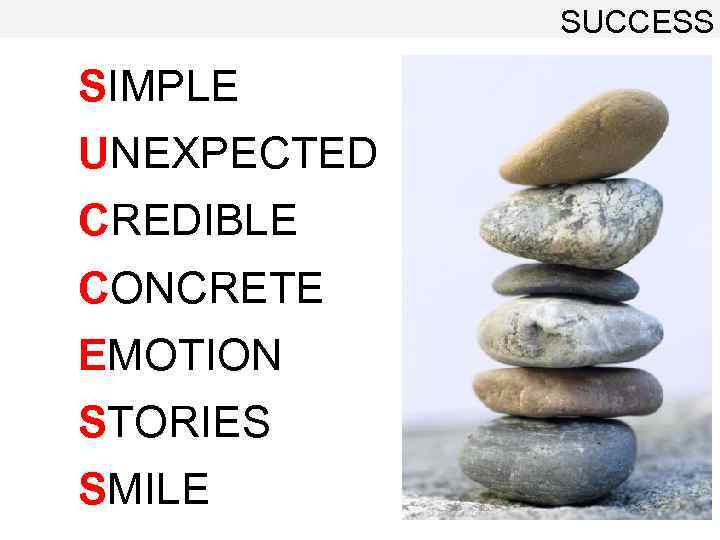 SUCCESS SIMPLE UNEXPECTED CREDIBLE CONCRETE EMOTION STORIES SMILE 