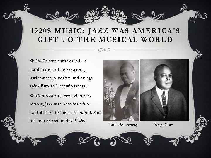 1920 S MUSIC: JAZZ WAS AMERICA'S GIFT TO THE MUSICAL WORLD v 1920 s