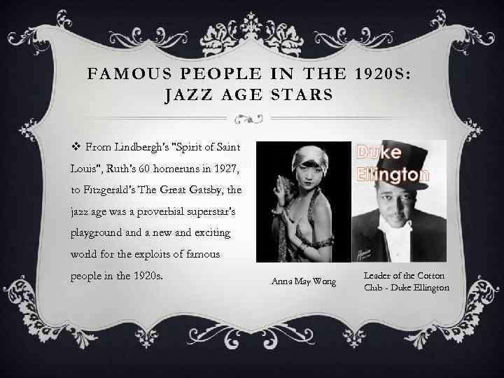 FAMOUS PEOPLE IN THE 1920 S: JAZZ AGE STARS v From Lindbergh's "Spirit of