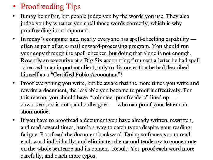  • Proofreading Tips • It may be unfair, but people judge you by