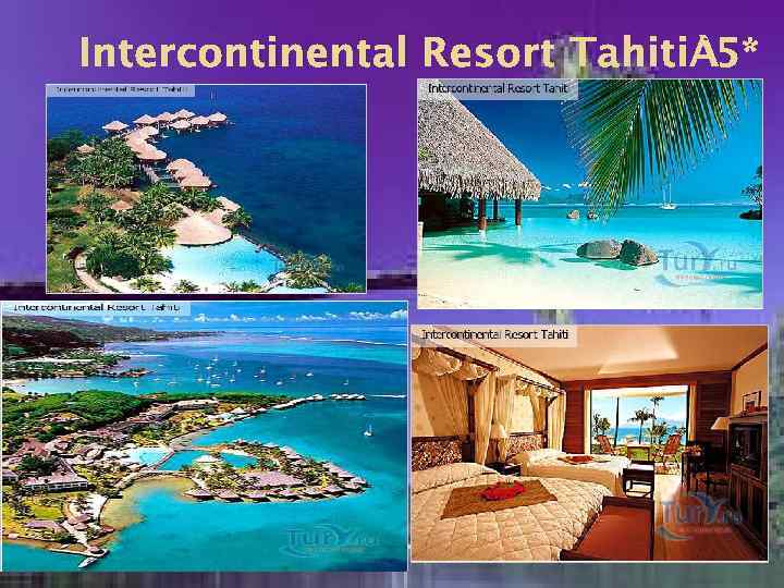 Intercontinental Resort Tahiti 5* 