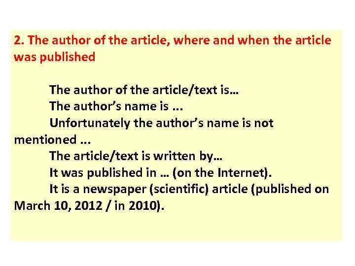 2. The author of the article, where and when the article was published The