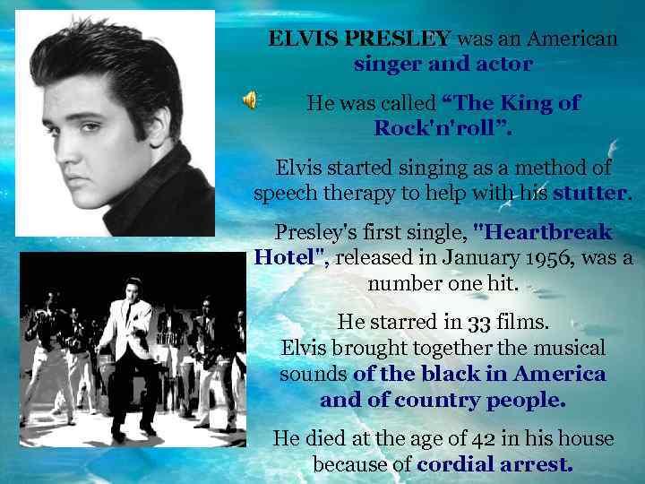 ELVIS PRESLEY was an American singer and actor He was called “The King of