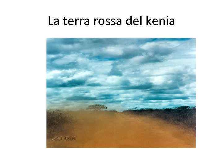 La terra rossa del kenia 
