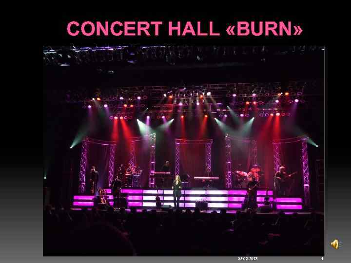CONCERT HALL «BURN» 03. 02. 2018 1 