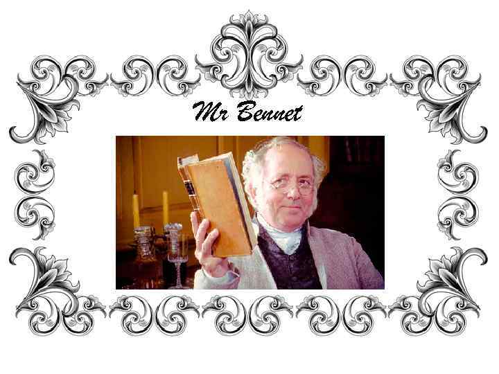 Mr Bennet 