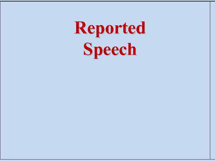 Reported Speech 