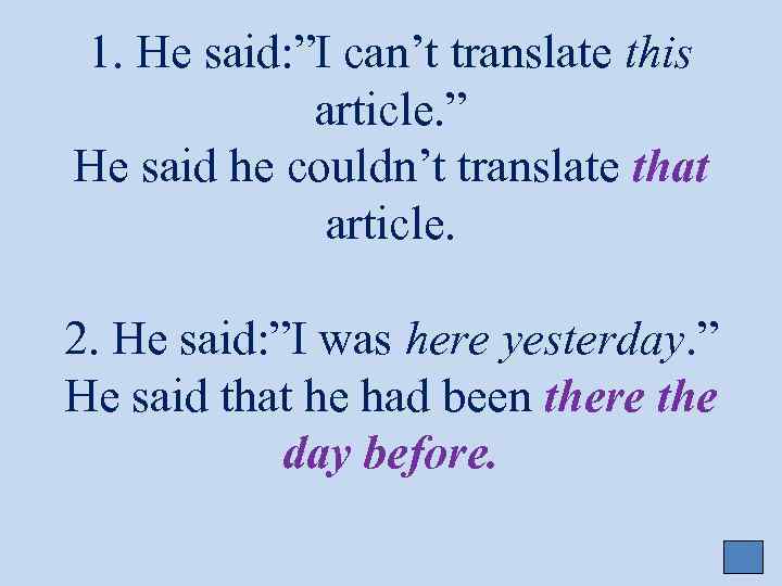 1. He said: ”I can’t translate this article. ” He said he couldn’t translate