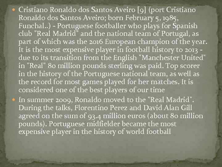  Cristiano Ronaldo dos Santos Aveiro [9] (port Cristiano Ronaldo dos Santos Aveiro; born