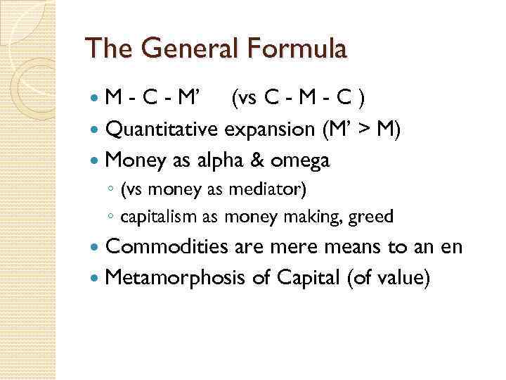 The General Formula M - C - M’ (vs C - M - C