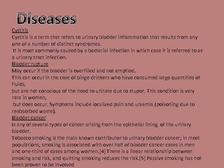  Diseases Cystitis is a term that refers to urinary bladder inflammation that results