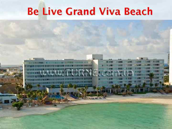 Be Live Grand Viva Beach 